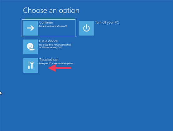 Choose an option Troubleshoot