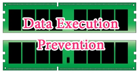 Data Execution Prevention DEP
