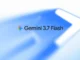 Gemini 3.7 Flash