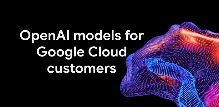 Open ai google models