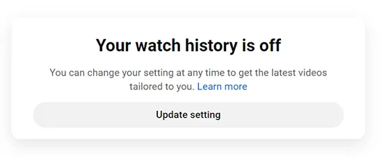 "ประวัติการดูของคุณปิดอยู่" หรือ "Your watch history is off" Youtube